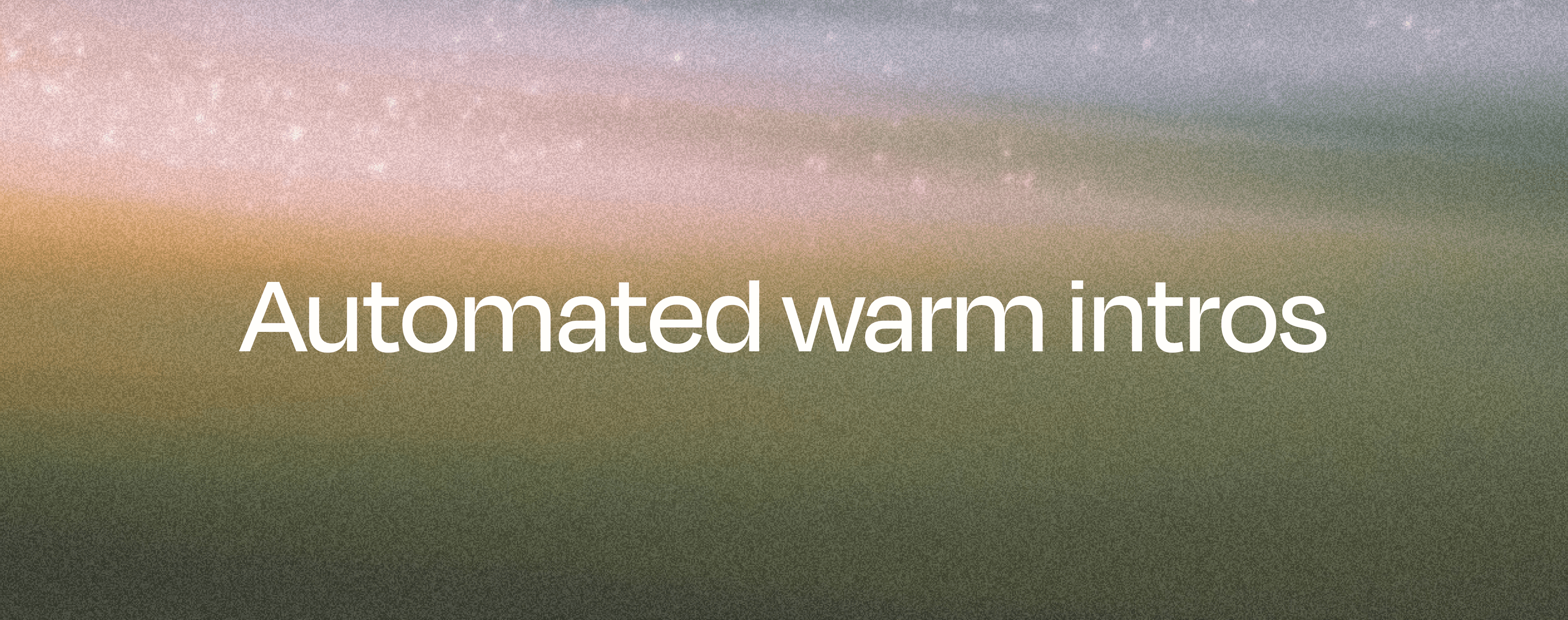 Automatisierte Warm-Intros